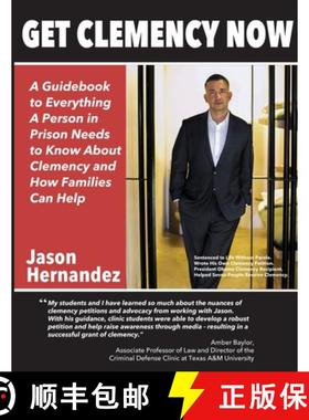 预订 Get Clemency Now: A Guidebook to Everything A Person in Prison Needs to know About Clemency and ... [9780578696041]