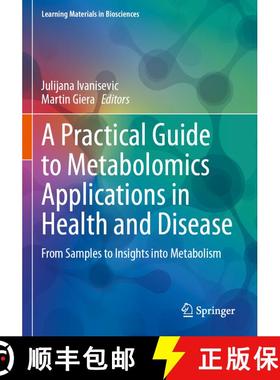 【3-4周达】A Practical Guide to Metabolomics Applications in Health and Disease: From Samples to Insi... [9783031442582]