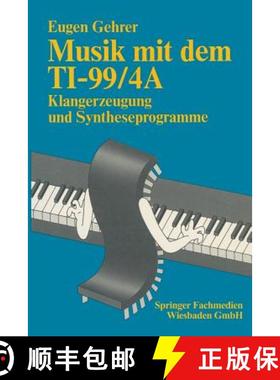 【3-4周达】Musik mit dem TI-99/4A : Klangerzeugung und Syntheseprogramme [9783528042776]