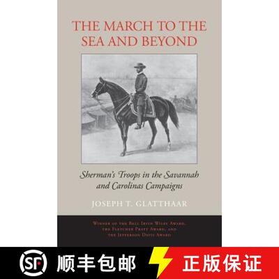预订 The March to the Sea and Beyond – Sherman`s Troops in the Savannah and Carolinas Campaigns [9780807120286]