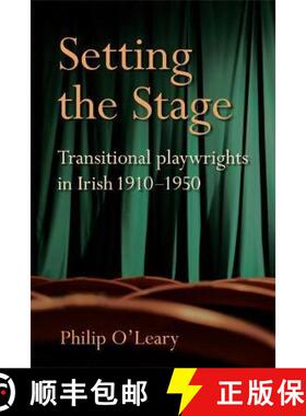 【3-4周达】Setting the Stage: Transitional Playwrights in Irish 1910-1950 [9781782054580]