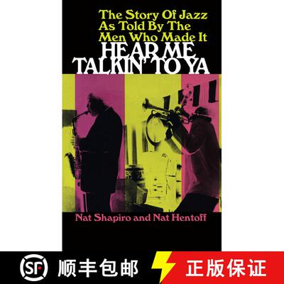 预订 Hear Me Talkin' to Ya: The Story Of Jazz As Told By The Men Who Made It [9780486217260]
