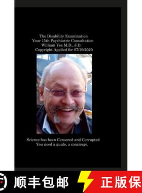 【3-4周达】The Disability Examination Your 15th Psychiatric Consultation William Yee M.D., J.D.  Copy... [9781312741904]