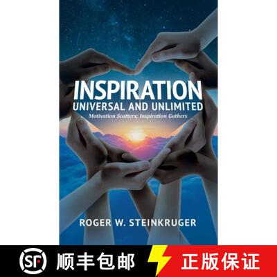 【3-4周达】Inspiration Universal and Unlimited: Motivation Scatters; Inspiration Gathers [9798986057613]
