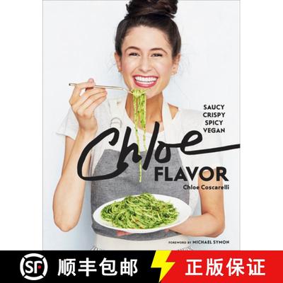 【3-4周达】Chloe Flavor: Saucy, Crispy, Spicy, Vegan: A Cookbook [9780451499622]