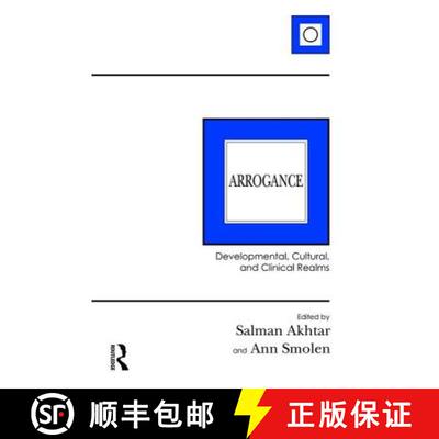 【3-4周达】Arrogance : Developmental, Cultural, and Clinical Realms [9781782206668]