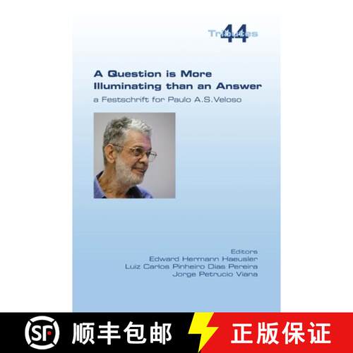 【3-4周达】A Question is More Illuminating than an Answer. A Festschrift for Paolo A. S. Veloso [9781848903531]