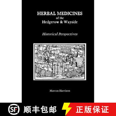 【3-4周达】Herbal Medicines of the Hedgerow and Wayside: Historical Perspectives - PART 1 [9781326204532]