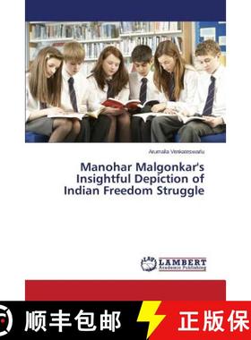 预订 Manohar Malgonkar's Insightful Depiction of Indian Freedom Struggle [9783659761706]