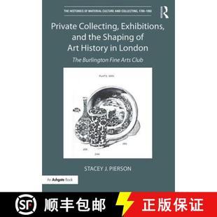 Shaping London Art Collecting and 9781138232624 Burlington ... Private Exhibitions the History The 4周达