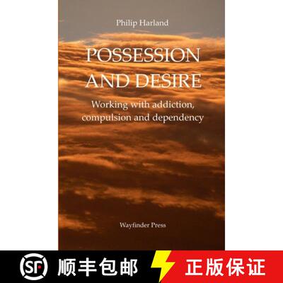 【3-4周达】POSSESSION AND DESIRE Working with addiction, compulsion, and dependency [9780956160720]