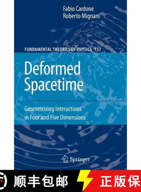 【3-4周达】Deformed Spacetime : Geometrizing Interactions in Four and Five Dimensions [9789048175956]