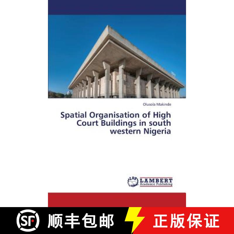 预订 Spatial Organisation of High Court Buildings in South Western Nigeria [9783659308857]