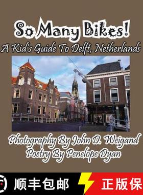 【3-4周达】So Many Bikes! A Kid's Guide To Delft, Netherlands [9781614771944]