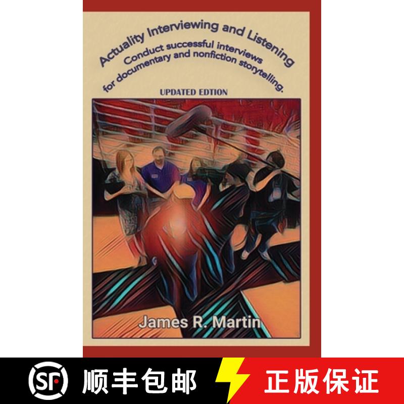 【4周達(dá)】Actuality Interviewing and Listening: Conduct successful interviews for documentary and nonf... [9780982702376]