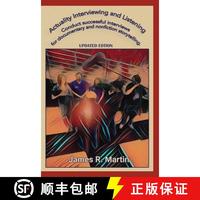 【4周達(dá)】Actuality Interviewing and Listening: Conduct successful interviews for documentary and nonf... [9780982702376]