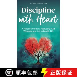 Discipline Joy Life Parent Will Guide and 9798991792639 Heart With Wisdom Family Nurturing 预订