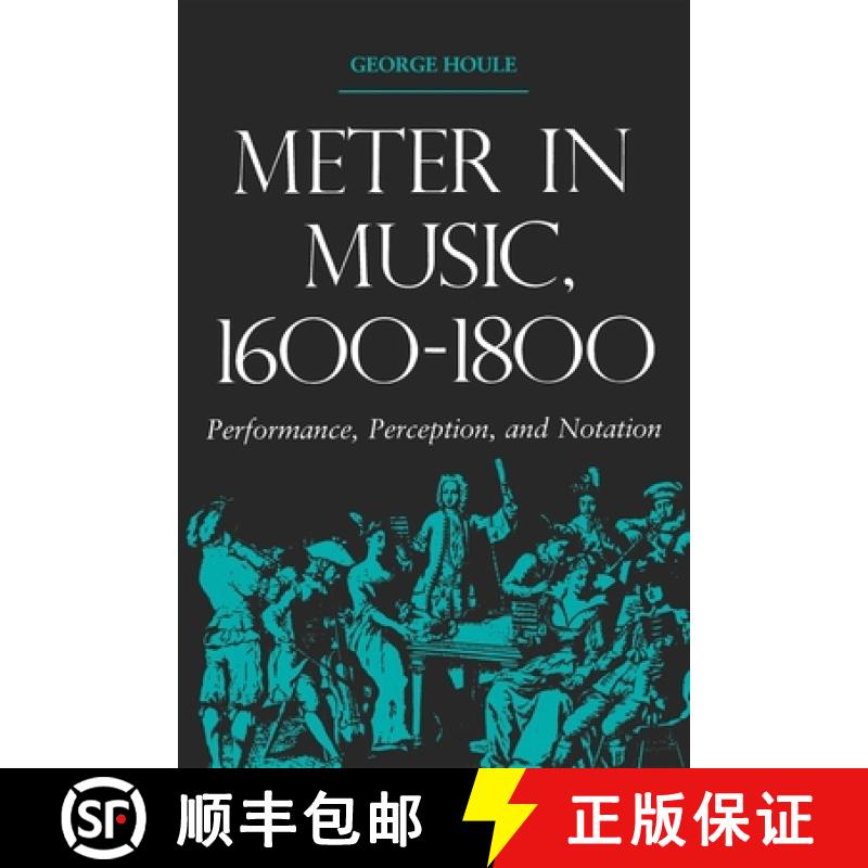 【3-4周达】Meter in Music, 1600-1800: Performance, Perception, and Notation [9780253213914]