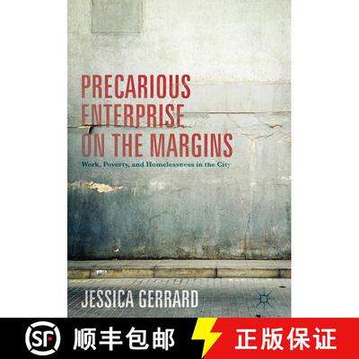 【3-4周达】Precarious Enterprise on the Margins : Work, Poverty, and Homelessness in the City [9781137594822]