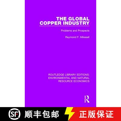【3-4周达】The Global Copper Industry: Problems and Prospects [9781138090590]