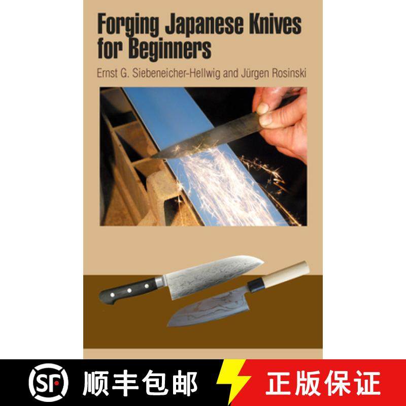 【3-4周达】Forging Japanese Knives for Beginners: Messer Magazin Workshop: From Steel Production to t... [9780764345562]