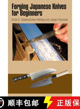 【3-4周达】Forging Japanese Knives for Beginners: Messer Magazin Workshop: From Steel Production to t... [9780764345562]