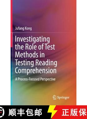 【3-4周达】Investigating the Role of Test Methods in Testing Reading Comprehension : A Process-Focuse... [9789811370205]