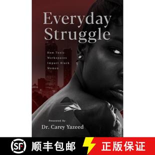 【3-4周达】Everyday Struggle: How Toxic Workspaces Impact Black Women [9780985031664]