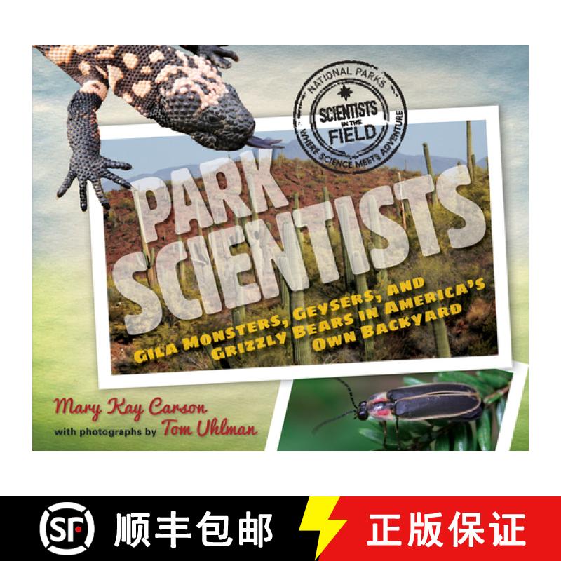 【3-4周达】Park Scientists: Gila Monsters, Geysers, and Grizzly Bears in America's Own Backyard [9781328740908]