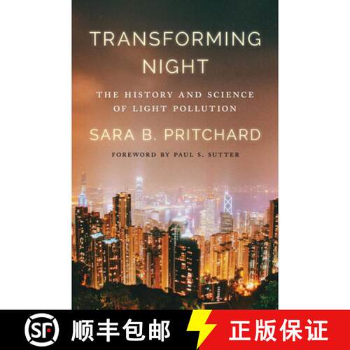 【3-4周达】Transforming Night – The History and Science of Light Pollution [9780295755205]