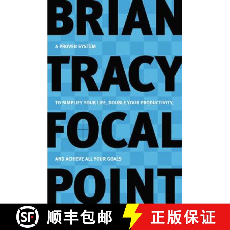 【2-3周达】Focal Point: A Proven System to Simplify Your Life, Double Your Productivity, and Achieve ... [9780814472781]