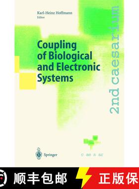 【3-4周达】Coupling of Biological and Electronic Systems: Proceedings of the 2nd caesarium, Bonn, Nov... [9783642628511]