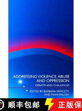 【3-4周达】Addressing Violence, Abuse and Oppression : Debates and Challenges [9780415422642]