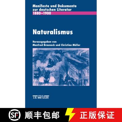 【3-4周达】Naturalismus: Manifeste und Dokumente zur deutschen Literatur 1880-1900 [9783476006028]