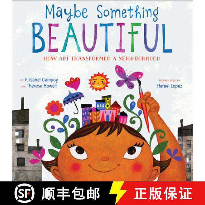 【3-4周达】Maybe Something Beautiful: How Art Transformed a Neighborhood [9780544357693]