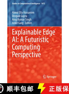 【3-4周达】Explainable Edge AI: A Futuristic Computing Perspective [9783031182945]