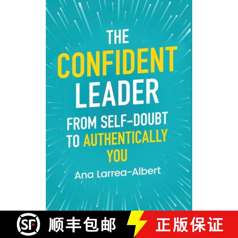【3-4周达】The Confident Leader: From Self-Doubt to Authentically You [9798889262718]