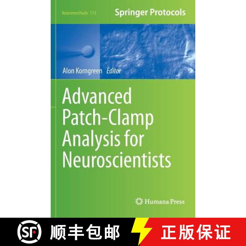 【3-4周达】Advanced Patch-Clamp Analysis for Neuroscientists [9781493934096]