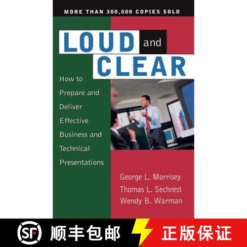【3-4周达】Loud and Clear: How to Prepare and Deliver Effective Business and Technical Presentations,... [9780201127935]