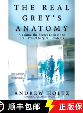 【3-4周达】The Real Grey's Anatomy: A Behind-the-Scenes Look at thte Real Lives of Surgical Residents [9780425232118]