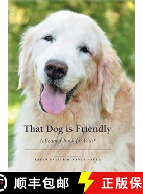 预订 That Dog is Friendly: A Beamer Book for Kids! [9781773706276]