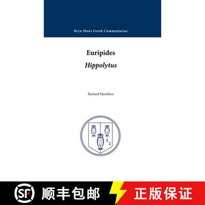【3-4周达】Hippolytus: Text in Greek, Commentary in English [9780929524108]