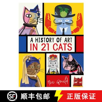 A History of Art in 21 Cats : From the Old Masters to the Modernists, the Moggy as Muse: an illustrat... [9781910552902]