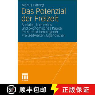 【3-4周达】Das Potenzial der Freizeit : Soziales, kulturelles und ökonomisches Kapital im Kontext he... [9783531169484]