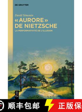预订 « Aurore » de Nietzsche: La Performativité de l'Illusion [9783111447407]