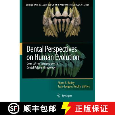 【3-4周达】精装 Dental Perspectives on Human Evolution: State of the Art Research in Dental Paleoanth... [9781402058448]