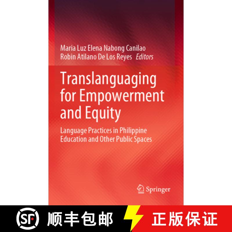 【3-4周达】Translanguaging for Empowerment and Equity: Language Practices in Philippine Education and... [9789819985913]