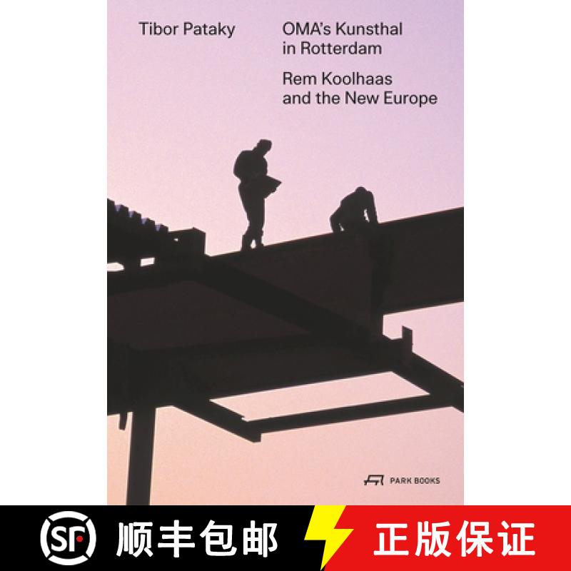【3-4周达】OMA's Kunsthal in Rotterdam : Rem Koolhaas and the New Europe [9783038603214]