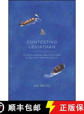 【3-4周达】Contesting Leviathan: Activists, Hunters, and State Power in the Makah Whaling Conflict [9780226657370]