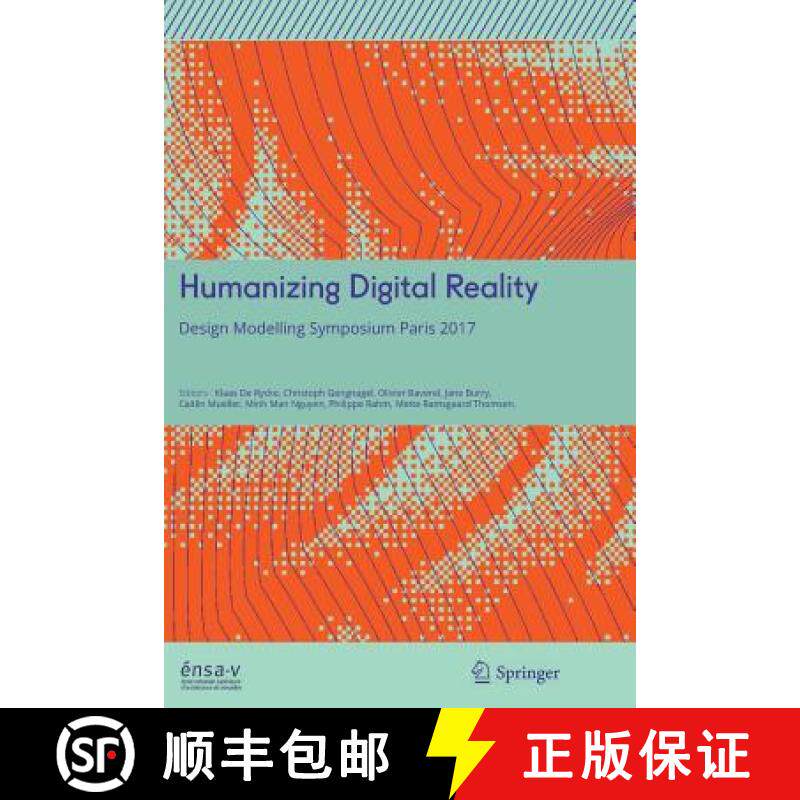 【3-4周达】Humanizing Digital Reality : Design Modelling Symposium Paris 2017 [9789811349157]